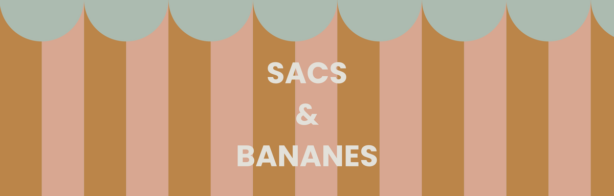Bananes & sacs