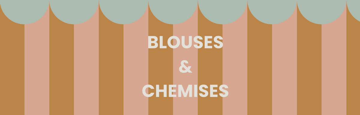 Blouses & Chemises