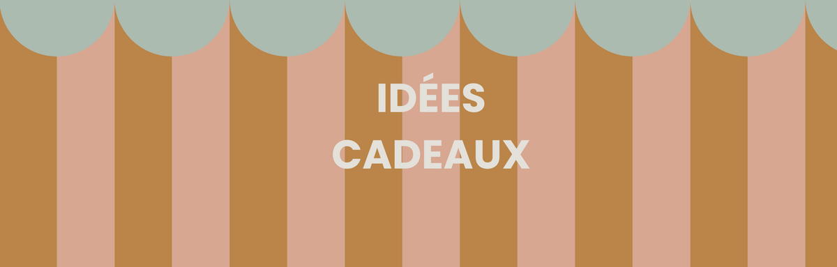 Idées cadeaux