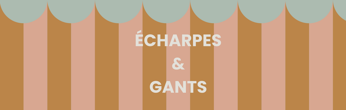 Écharpes & Gants